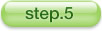 step5
